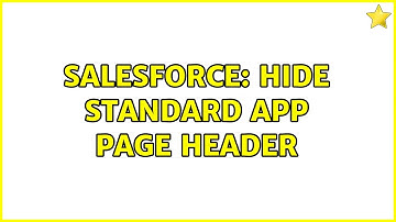 Salesforce: Hide standard app page header