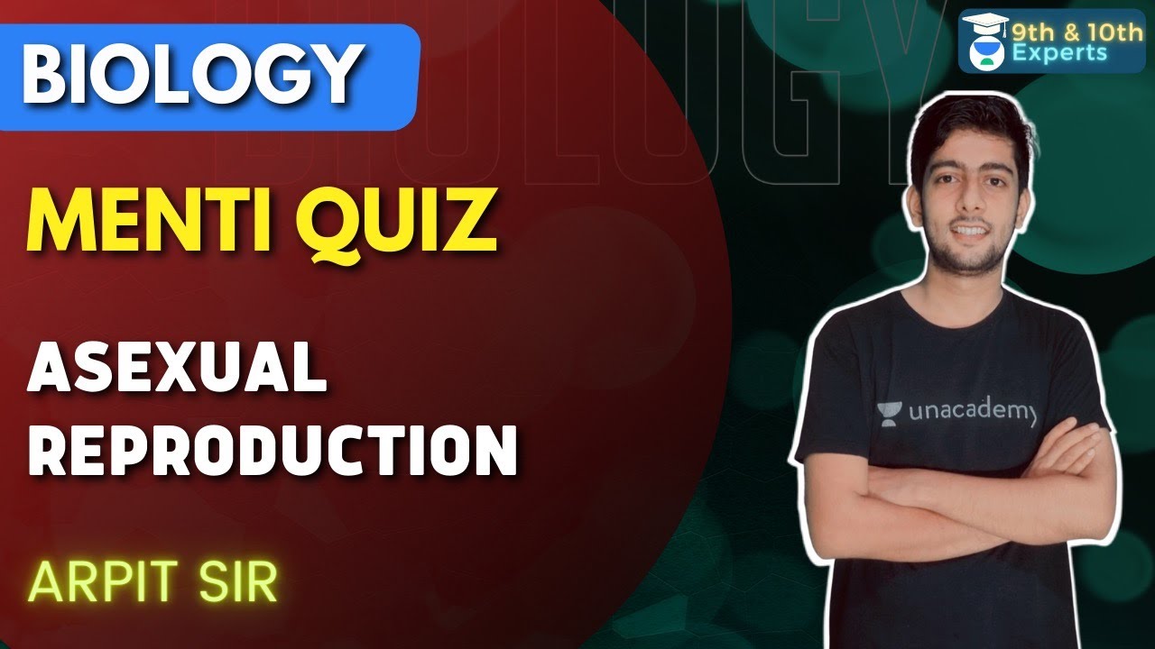 Class 10: Asexual Reproduction | Menti Quiz | Biology | Arpit Sir