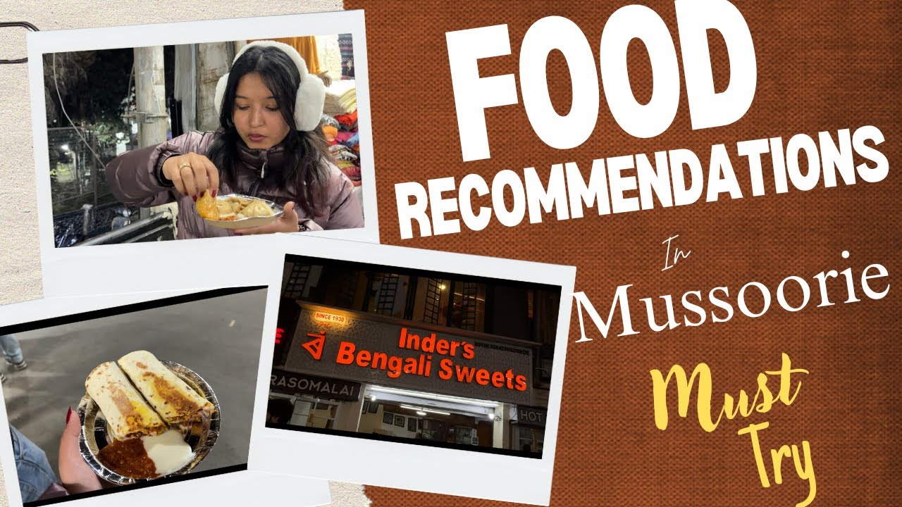 Food you must try in MUSSOORIE🌯🥟