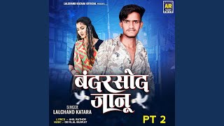 Bandarsod Jaanu PT 2