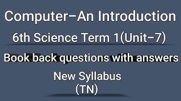 Computer An Introduction|6th Science Term 1(Unit 7)|Book back questions with answers(TN)New Syllabus