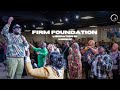 Firm foundation  life center international