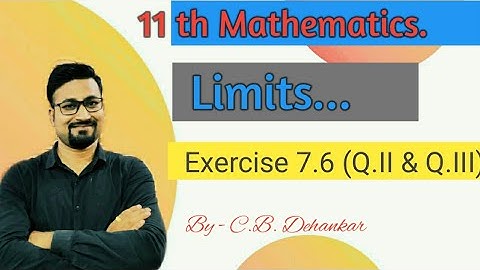 Math -2, Chapter -7, Limits.. Exercise 7.6(Q.II & Q.III)..By - Dehankar Sir.