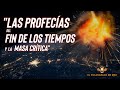 Las Profecías del Fin de los Tiempos y la Masa Crítica