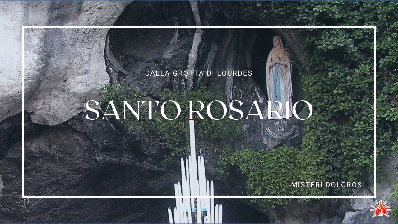 17 07 Ore 9 00 Misteri Dolorosi S Rosario Da Lourdes Youtube