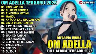 PAPI PAPI PU - BUKIT BERBUNGA - RINDUNYA HATIKU - Difarina Indra - ADELLA TERBARU TERBARU 2025