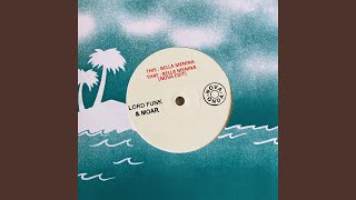 Bella Menina (Nova Edit) - Lord Funk, Moar