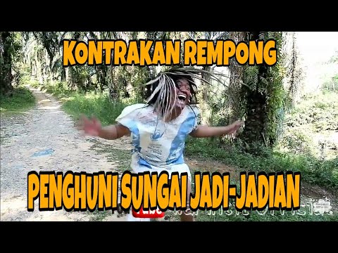 KONTRAKAN REMPONG EPISODE 15 || PENGHUNI SUNGAI - YouTube