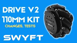 SWYFT Drive V2 110mm - Changes and Comparisons