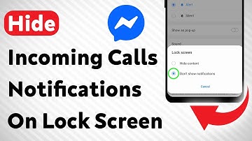 How To Hide Incoming Calls Notifications On Lock Screen Messenger (Updated)
