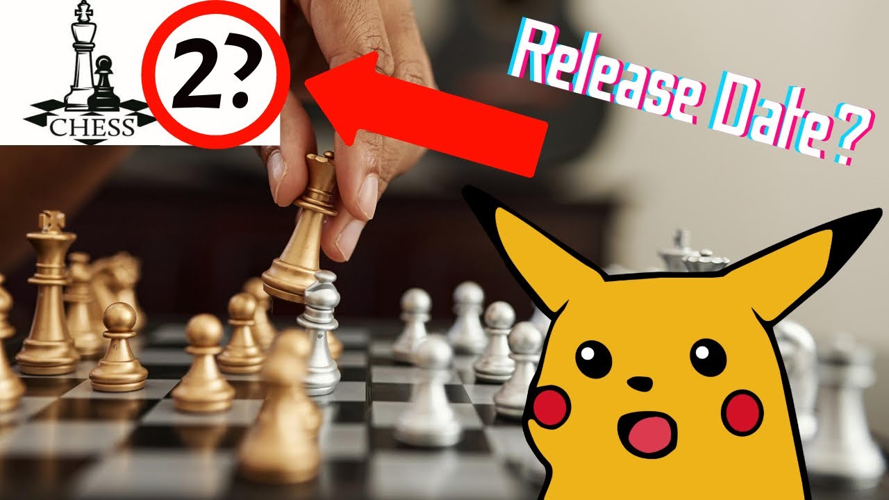 OMG CHESS 2 RELEASE DATE CONFIRMED!!! : r/AnarchyChess