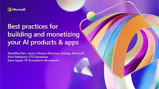 Best practices for building and monetizing your AI applications | BRK136