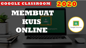 [Google Classroom 04] Tutorial membuat kuis atau ujian online di Google Classroom