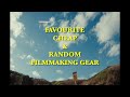 Favourite Cheap & Random Filmmaking Gear