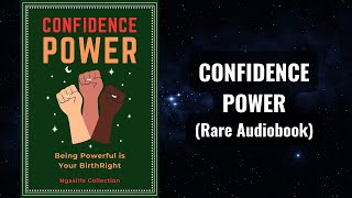 Confidence Power  Being Powerful is Your BirthRight Audiobook