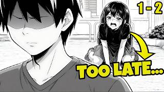 (1-2) His Girlfriend Cheated on Him… Now He Regrets EVERYTHING! - Manga Recap