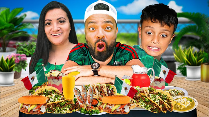COMIENDO COMIDA MEXICANA TODO EL DIA
