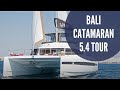 New Bali 5.4 Catamaran Walk-Through