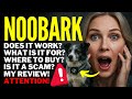 NooBark My Honest Opinion Review Does It Work Is It Worth It Where to Buy