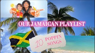 OUR JAMAICAN PLAYLIST | PUTTING YOU ON 10 ISLAND SONGS