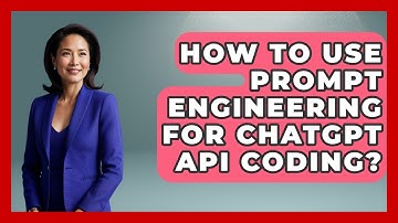 How To Use Prompt Engineering For ChatGPT API Coding? - Learning To Code With AI