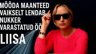 Liisa - Mööda Maanteed Vaikselt Lendab Nukker Varstatud Öö