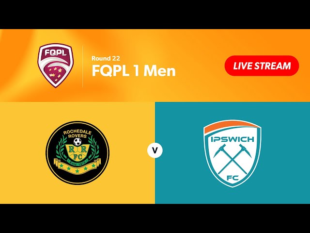 FQPL 1 Men Round 22 - Rochedale Rovers vs. Ipswich FC