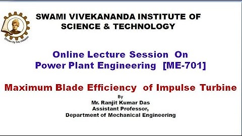 Impulse turbine- Maximum Blade Efficiency of  Impulse turbine [Power Plant Engineering ME-701]