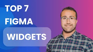 My Top 7 Figma Widgets • Using Widgets to Speed up Your Workflow