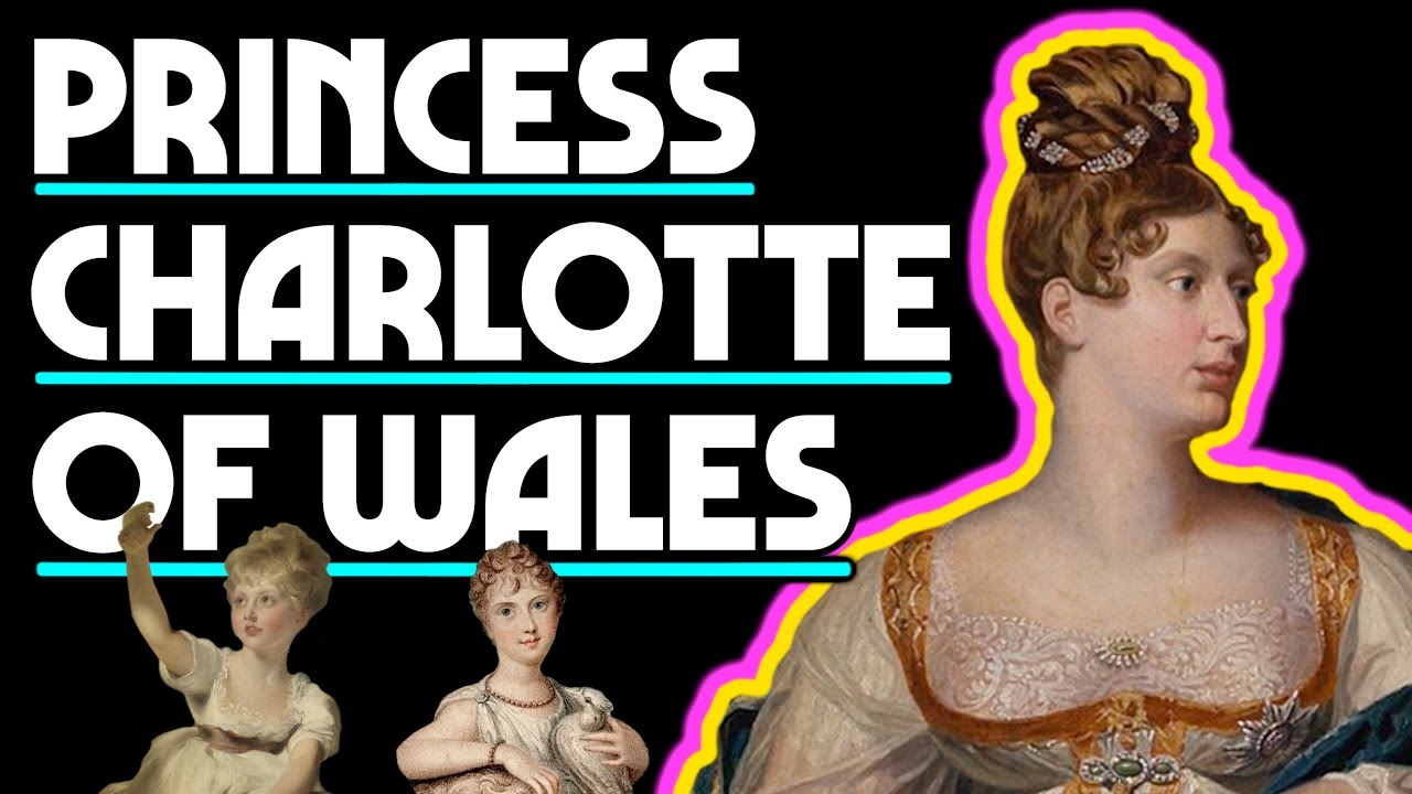The Life and Love of Princess Charlotte Of Wales