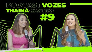 PODCAST VOZES EP 09 - A ex Miss Espírito Santo fala  sobre os cuidados e perigos das redes sociais .