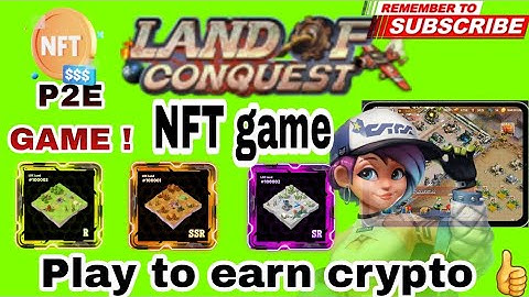 Land Of Conquest NFT Play to Earn Game Review | Trending P2E Games 2023 . Play to earn crypto. GamFi