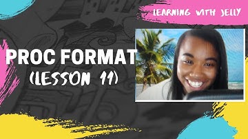 SAS Formats (PROC FORMAT):  SAS for Beginners (Lesson 11)