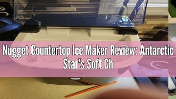 Nugget Countertop Ice Maker Review: Antarctic Star