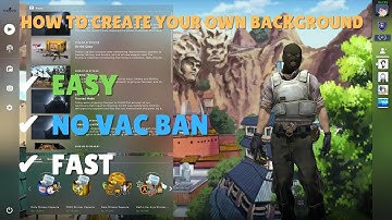 How to Custom Your Owns CS:GO Main Menu Background