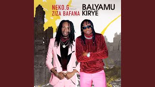 Download Lagu Balyaamu Kirye (feat. Ziza Bafana)