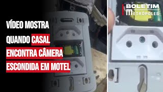 Vídeo mostra quando casal encontra câmera escondida em motel