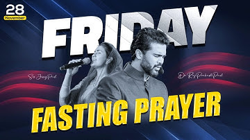 Friday Fasting Prayer || 28 Nov 2025 || Raj Prakash Paul || Jessy Paul