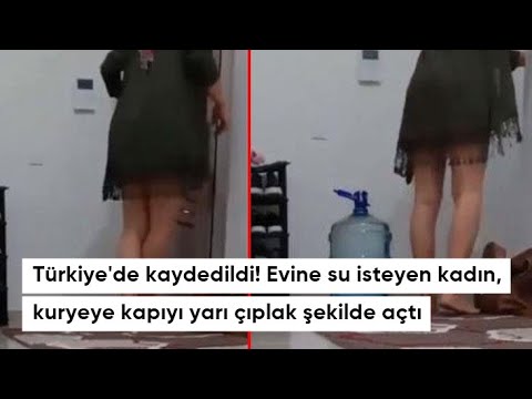 Evine su isteyen kadın, kuryeye kapıyı yarı giyinik şekilde açtı