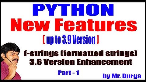 Session   3 f strings formatted strings 3 6 Version Enhancement Part 1 On 20 10 2020