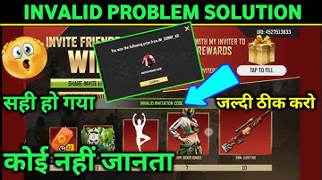 INVITER CODE 9 DIGIT PROBLEM INVALID INVITATION CODE KAISE THIK KARE INVITE AND WIN FF MAX NEW EVENT