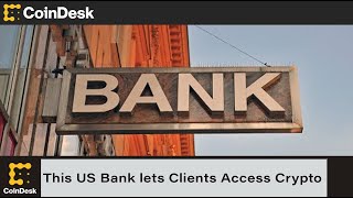 Vast Bank CEO on Becoming First US Bank to Allow Clients Direct Access to Crypto