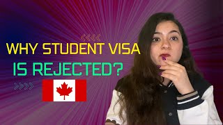 WHY STUDENT VISAS ARE BEING REJECTED IN CANADA 2023?
