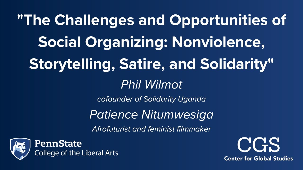 The Challenges & Opportunities of Social Organizing: Nonviolence, Storytelling, Satire, & Solidarity