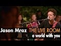 Jason mraz  a world with you live from the mranch