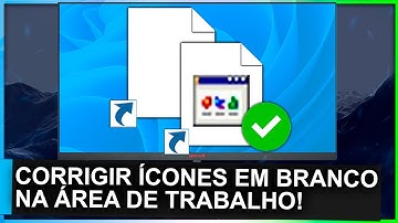 Como Resolver o ERRO de ÍCONES EM BRANCO no Windows 7, 8, 10 e 11