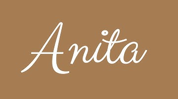 Learn how to Sign the Name Anita Stylishly in Cursive Writing