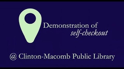 Self Checkout at the Clinton Macomb Public Library