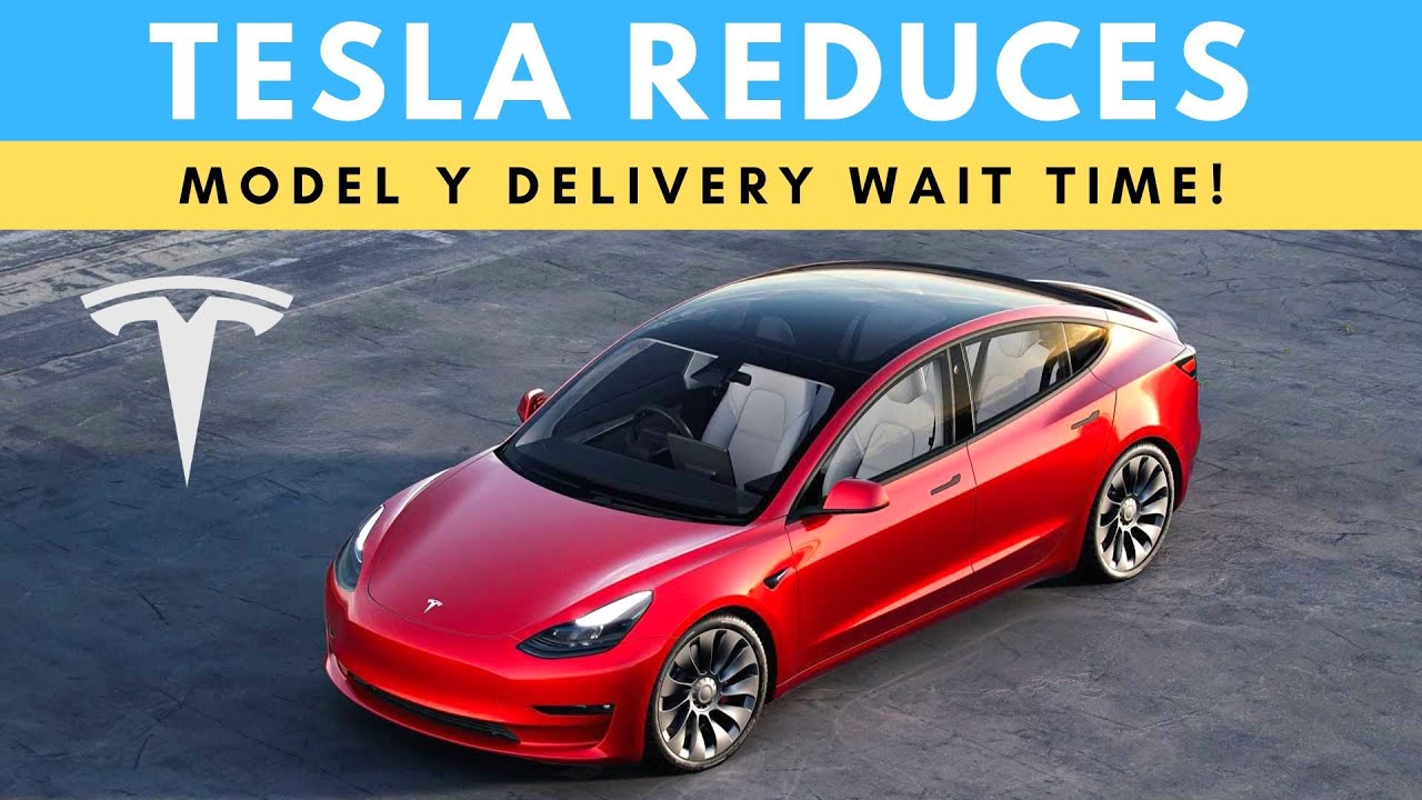 Tesla Reduces Model Y Delivery Wait Time & More Updates! 