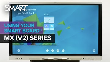 Getting started with the SMART Board MX (V2) series interactive display (2020)